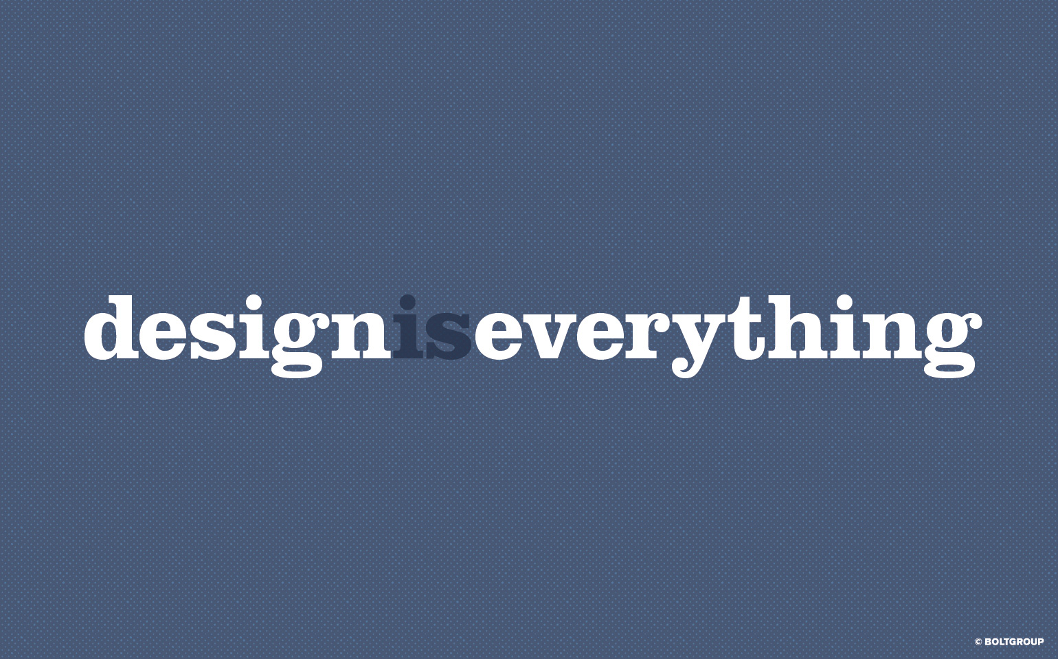 design is everything