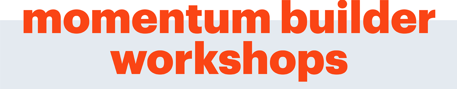 momentum builder workshops